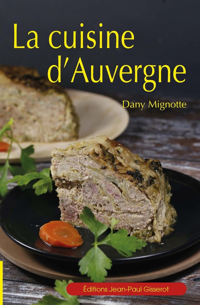 La cuisine d'Auvergne - Dany Mignotte - GISSEROT