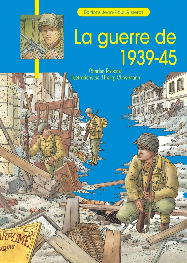 La guerre de 1939-45 - Charles Rickard - GISSEROT