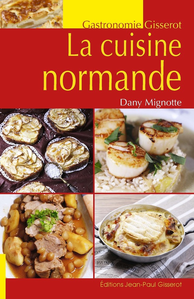 La cuisine normande - Dany Mignotte - GISSEROT