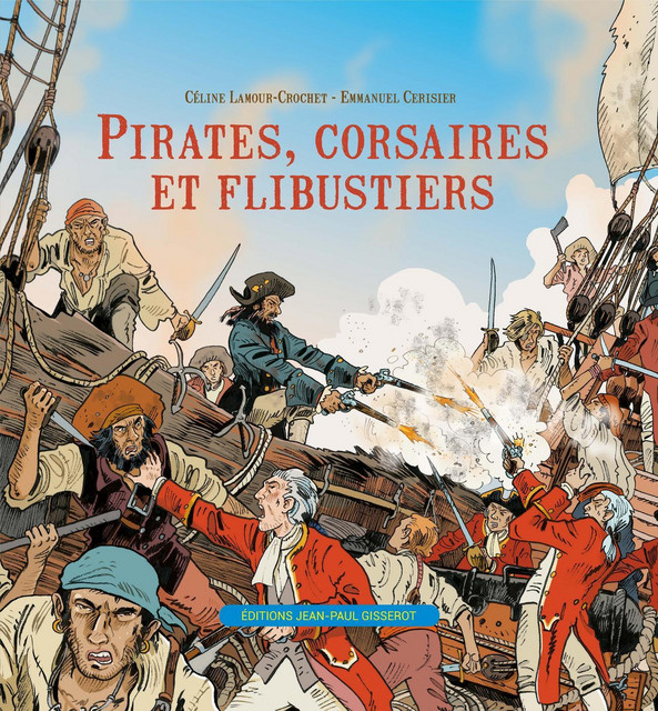 Pirates, corsaires et flibustiers - Céline Lamour-Crochet - GISSEROT